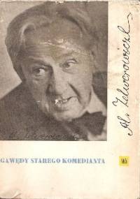 Gawędy starego komedianta - Aleksander Zelwerowicz