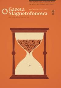 Gazeta magnetofonowa - wiosna 2017 - Redakcja  Gazety magnetofonowej