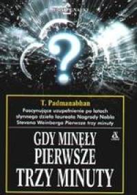 Gdy minęły pierwsze trzy minuty - Thanu Padmanabhan