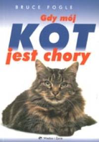 Gdy mój kot jest chory - Bruce Fogle