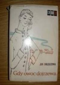 Gdy owoc dojrzewa - Jan Brzechwa