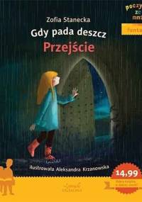 Gdy pada deszcz. Przejście - Zofia Stanecka