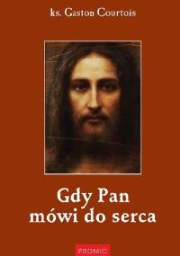 Gdy Pan mówi do serca - Ks. Gaston Courtois