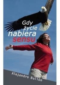 Gdy życie nabiera sensu - Alejandro Bullón