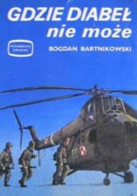 Gdzie diabeł nie może - Bogdan Bartnikowski