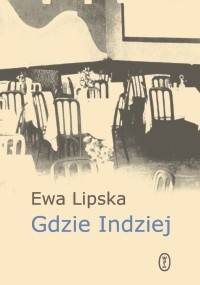 Gdzie Indziej - Ewa Lipska