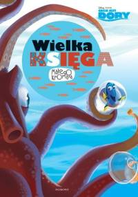 Gdzie jest Dory? Wielka księga małego kinomana - praca zbiorowa