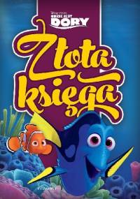 Gdzie jest Dory? Złota księga - praca zbiorowa