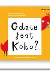 Gdzie jest Koko? - Joanna Bartosik, Dorota Maciaszek