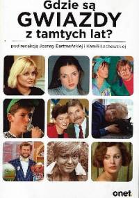 Gdzie są gwiazdy z tamtych lat? - Joanna Bartmańska, Kamila Lachowska