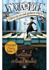 Gdzie się cis nad grobem schyla - Alan Bradley