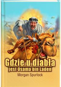 Gdzie u diabła jest Osama bin Laden? - Morgan Spurlock