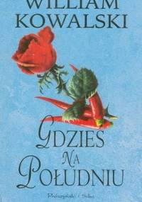 Gdzieś na Południu - William Kowalski