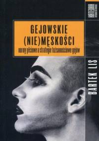 Gejowskie (nie)męskości - Bartek Lis