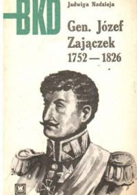Gen. Józef Zajączek 1752-1826 - Jadwiga Nadzieja