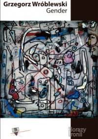 Gender - Grzegorz Wróblewski