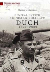 Generał dywizji Bronisław Bolesław Duch - Stanisław Kamiński