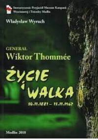 Generał Wiktor Thommée. Życie i walka - Władysław Wyruch