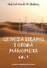 Geneza islamu i osoba Mahometa - Abd Oul-Masih Al Ghalwiry