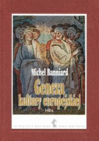 Geneza kultury europejskiej V – VIII w. - Michel Banniard