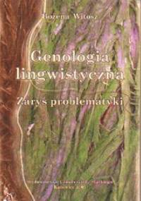 Genologia lingwistyczna. Zarys problematyki - Bożena Witosz