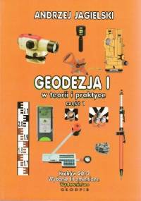 Geodezja I w teorii i praktyce - Andrzej Jagielski
