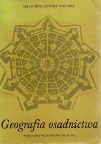 Geografia osadnictwa: zarys problematyki - Maria Kiełczewska-Zaleska