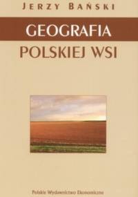 Geografia polskiej wsi - Jerzy Bański