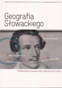 Geografia Słowackiego - Dorota Siwicka, Marta Zielińska