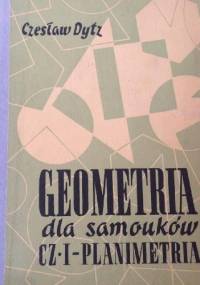Geometria dla samouków cz. I  - Planimetria - Czesław Dytz