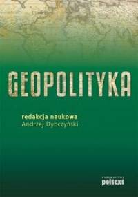 Geopolityka - praca zbiorowa, Andrzej Dybczyński