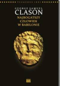 George S. Clason. Najbogatszy człowiek w Babilonie. - Karen McCreadie