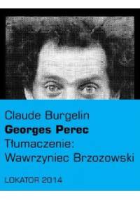 Georges Perec - Claude Burgelin