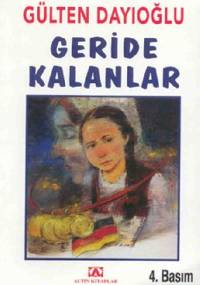 Geride Kalanlar - Gülten Dayıoğlu
