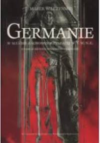 Germanie w służbie zachodniorzymskiej w V w. n.e. - Marek Wilczyński