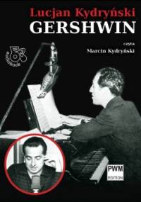 Gershwin - Audiobook - Lucjan Kydryński, Marcin Kydryński