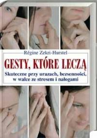 Gesty, które leczą - Régine Zekri-Hurstel