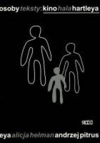 Gesty, osoby, teksty. Kino Hala Hartleya - Andrzej Pitrus, Alicja Helman