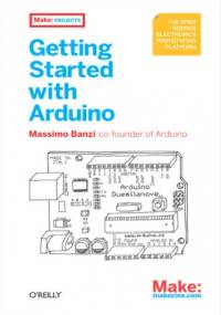 Getting Started with Arduino - Massimo Banzi
