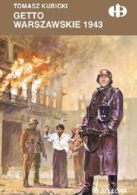 Getto warszawskie 1943 - Tomasz Kubicki