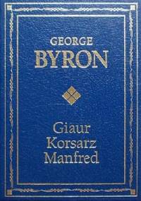 Giaur; Korsarz; Manfred - George Gordon Byron