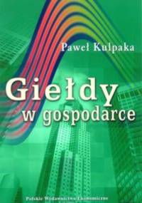 GIEłDY W GOSPODARCE - Paweł Kulpaka