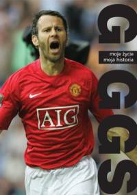 Giggs. Moje życie, Moja historia - Ryan Giggs