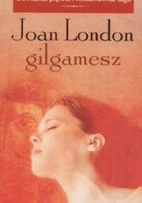 Gilgamesz - Joan London