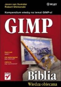 GIMP Biblia Wiedza obiecana - Jason van Gumster, Robert Shimonski
