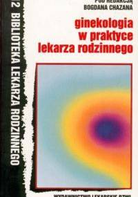 Ginekologia w praktyce lekarza rodzinnego - Bogdan Chazan