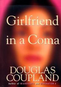Girlfriend in a Coma - Douglas Coupland