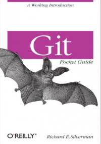 Git Pocket Guide - Richard E. Silverman