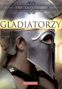 Gladiatorzy. Encyklopedia - Deborah Murrell