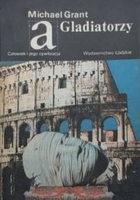 Gladiatorzy - Michael Grant